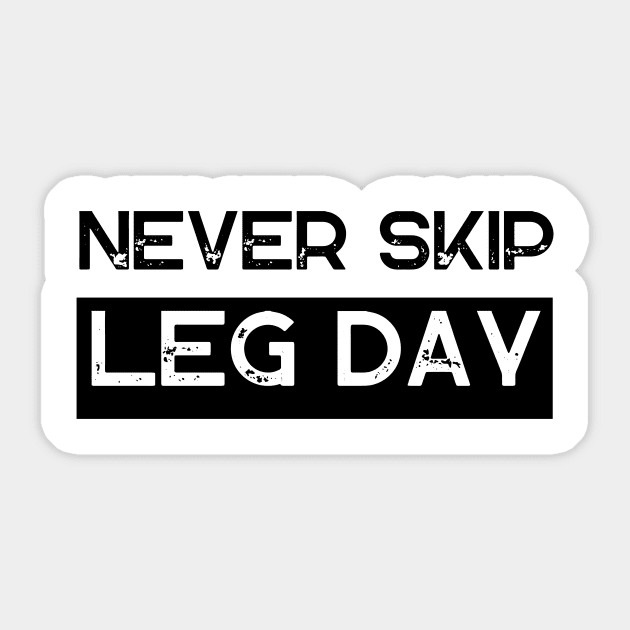 Never Skip Leg Day Sticker by Ampzy